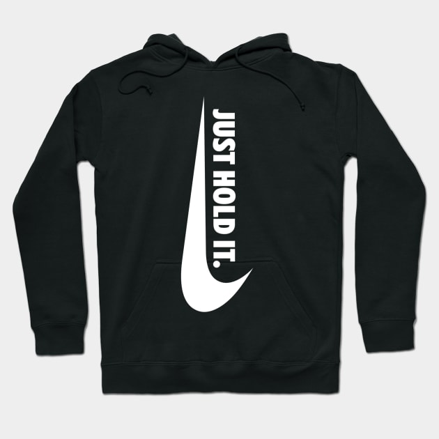 Just Hold It Funny Hold This L Hoodie by Raw Designs LDN